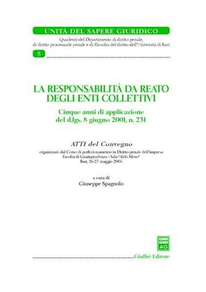 La responsabilità da reato degli enti collettivi. Atti del Convegno (Bari, 26-27 maggio 2006) - copertina