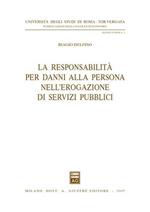 La responsabilità per danni alla persona nell'erogazione di servizi pubblici