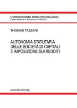 Autonomia statutaria delle società di capitali e imposizione sui redditi