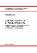 Il riesame degli atti di accertamento. Contributo allo studio del potere di annullamento d'ufficio a favore del contribuente