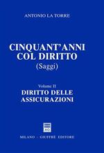 Cinquant'anni col diritto. Vol. 2: Diritto delle assicurazioni.