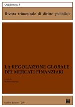 La regolazione globale dei mercati finanziari