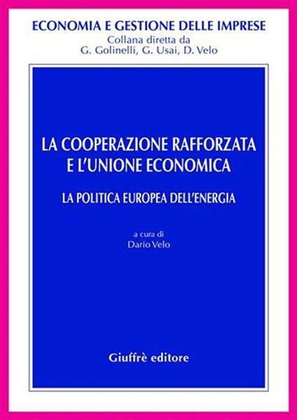 La cooperazione rafforzata e l'Unione economica. La politica europea dell'energia - copertina