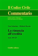 La rinunzia all'eredità. Artt. 519-527