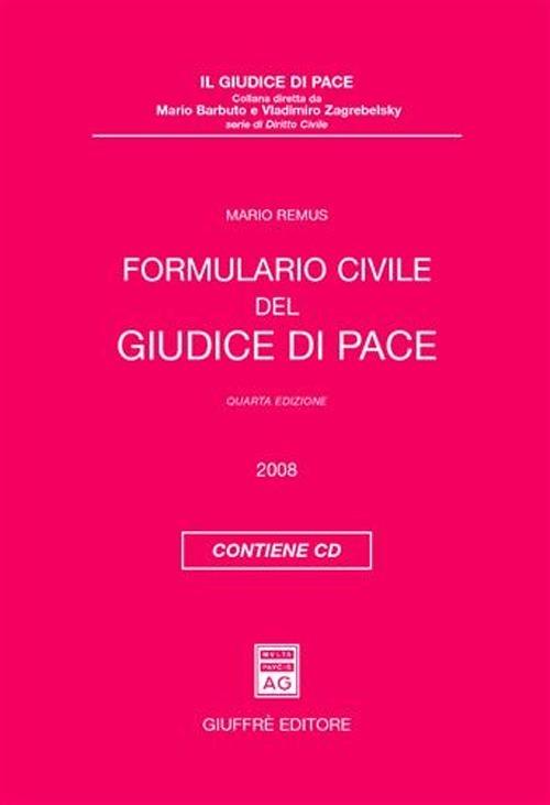 Formulario civile del giudice di pace. Con CD-ROM - Mario Remus - copertina