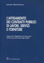 L' affidamento dei contratti pubblici di lavori, servizi e forniture