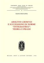 Abolitio criminis e successione di norme «integratrici»: teoria e prassi