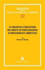 La disciplina comunitaria dei diritti di partecipazione ai procedimenti ambientali