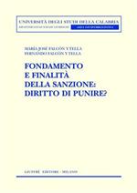 Fondamento e finalità della sanzione. Diritto di punire?