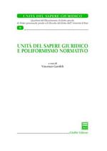 Unità di sapere giuridico e poliformismo normativo