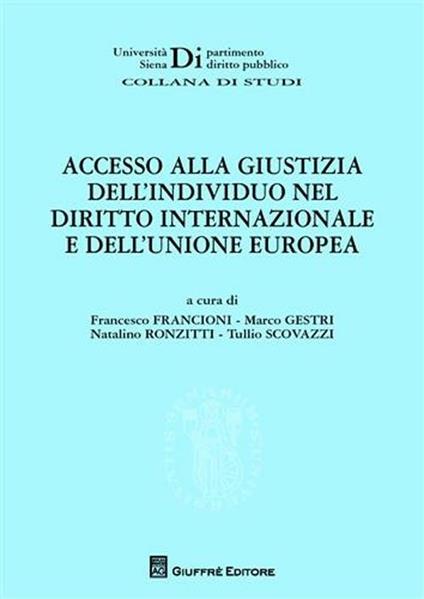 Accesso alla giustizia dell'individuo nel diritto internazionale e dell'Unione Europea - copertina