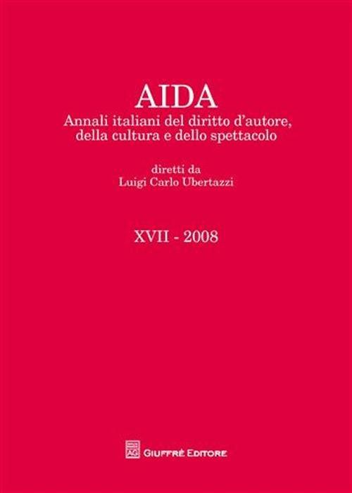 Aida. Annali italiani del diritto d'autore, della cultura e dello spettacolo (2008) - copertina