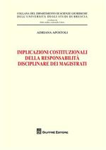 Implicazioni costituzionali della responsabilità disciplinare dei magistrati