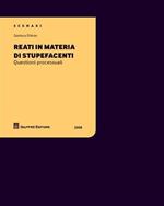 Reati in materia di stupefacenti. Questioni processuali (2008)