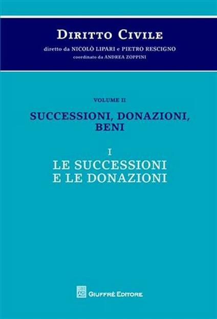 Diritto civile. Vol. 2\1: Successioni, donazioni, beni. Le successioni e le donazioni. - copertina