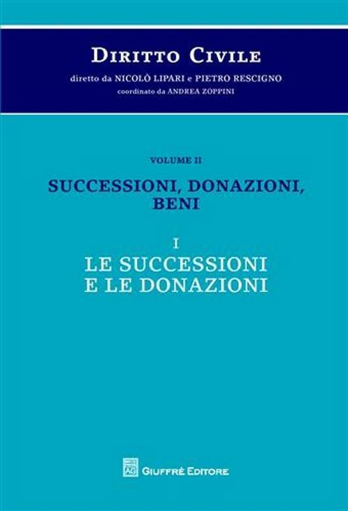 Diritto civile. Vol. 2\1: Successioni, donazioni, beni. Le successioni e le donazioni. - copertina