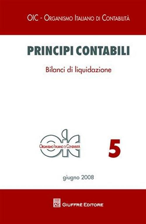 Principi contabili. Vol. 5: Bilanci di liquidazione. - copertina