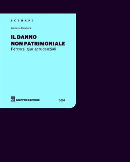 Il danno non patrimoniale. Percorsi giurisprudenziali - Lucrezia Fiandaca - copertina