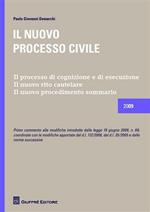 Il nuovo processo civile. Il processo di cognizione e di esecuzione. Il nuovo rito cautelare. Il nuovo procedimento sommario