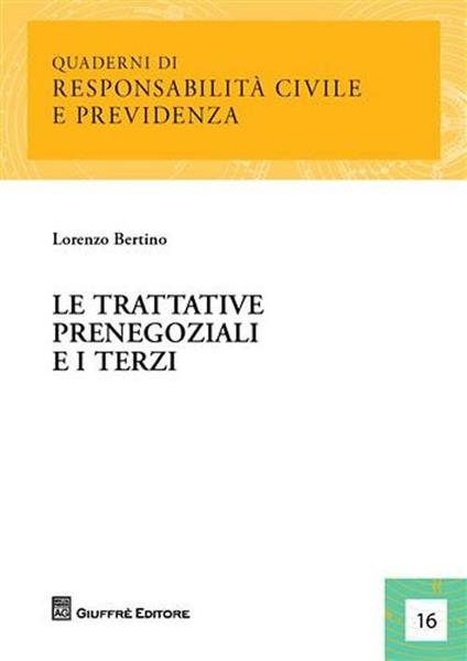 Le trattative prenegoziali e i terzi - Lorenzo Bertino - copertina