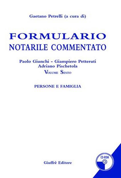 Formulario notarile commentato. Con CD-ROM. Vol. 6: Persone e famiglie. - copertina