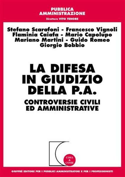 La difesa in giudizio della P.A. Controversie civili ed amministrative - copertina