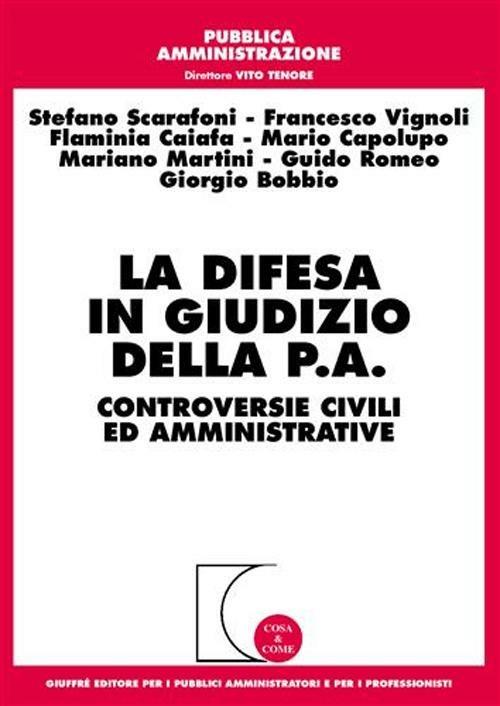 La difesa in giudizio della P.A. Controversie civili ed amministrative - copertina