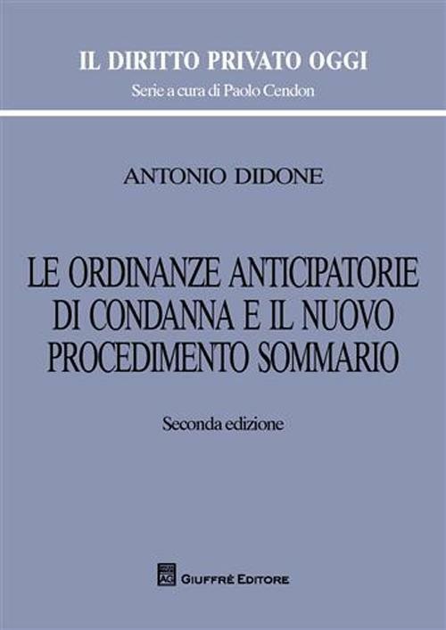 Le ordinanze anticipatorie di condanna e il nuovo procedimento sommario - Antonio Didone - copertina