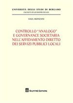 Controllo «analogo» e governance societario nell'affidamento diretto dei servizi pubblici locali