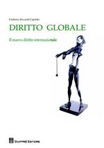 Diritto globale. Il nuovo diritto internazionale