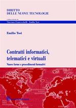 Contratti informatici, telematici e virtuali. Nuove forme e procedimenti formativi