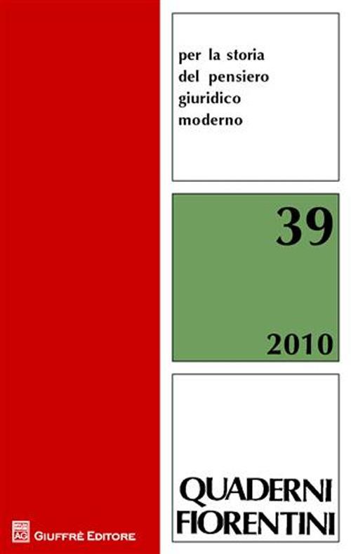 Quaderni fiorentini per la storia del pensiero giuridico moderno (2010). Vol. 39 - copertina