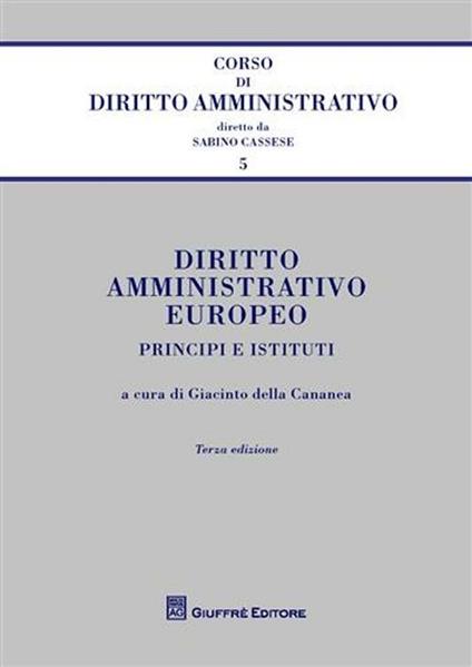 Diritto amministrativo europeo. Principi e istituti - copertina