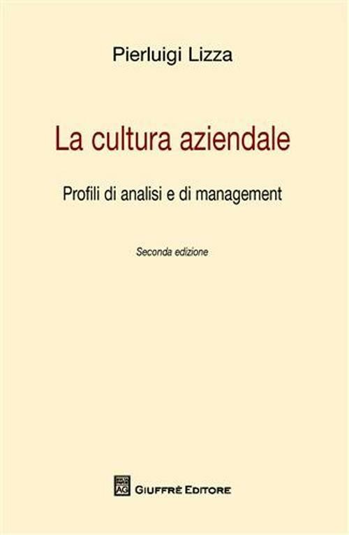 La cultura aziendale. Profili di analisi e di management - Pierluigi Lizza - copertina