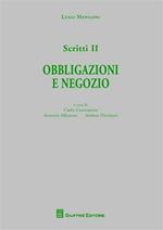 Scritti. Vol. 2: Obbligazioni e negozio.