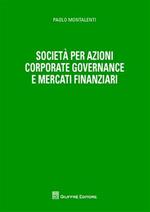 Società per azioni corporate governance e mercati finanziari