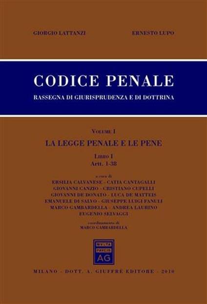 Codice penale. Libro I. Vol. 1: La legge penale e le pene. Artt. 1-38. - Giorgio Lattanzi,Ernesto Lupo - copertina