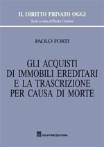 Gli acquisti di immobili ereditari e la trascrizione per causa di morte