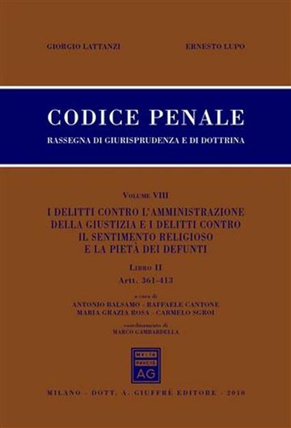 Codice penale. Rassegna di giurisprudenza e di dottrina. Vol. 8\2: Artt. 361-413. - Giorgio Lattanzi,Ernesto Lupo - copertina