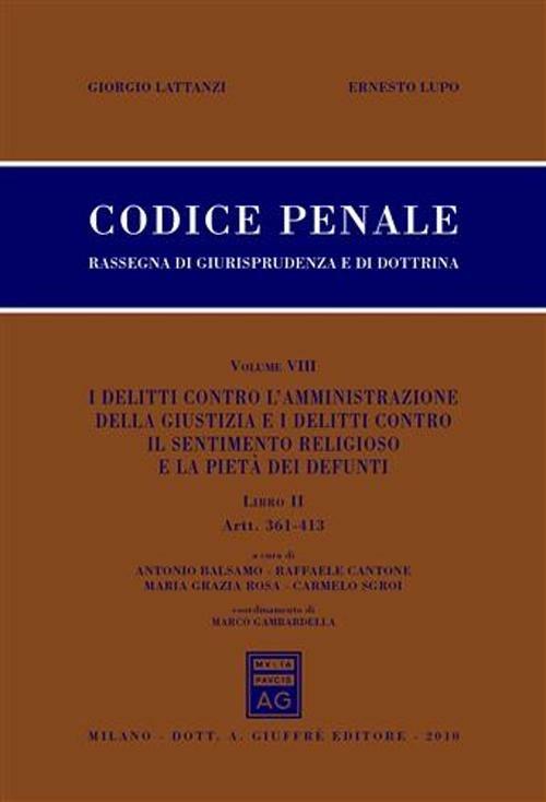 Codice penale. Rassegna di giurisprudenza e di dottrina. Vol. 8\2: Artt. 361-413. - Giorgio Lattanzi,Ernesto Lupo - copertina