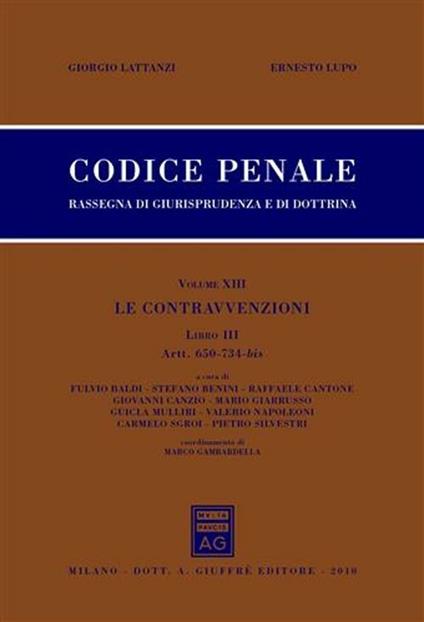 Codice penale. Rassegna di giurisprudenza e di dottrina. Vol. 13\3: Artt. 650-734 bis. - Giorgio Lattanzi,Ernesto Lupo - copertina