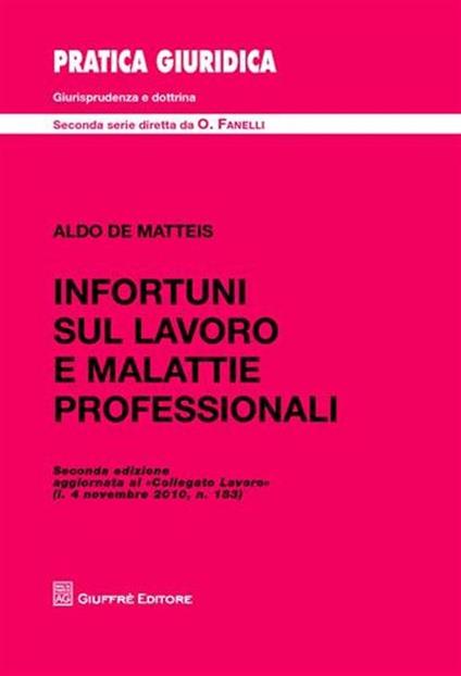 Infortuni sul lavoro e malattie professionali - Aldo De Matteis - copertina