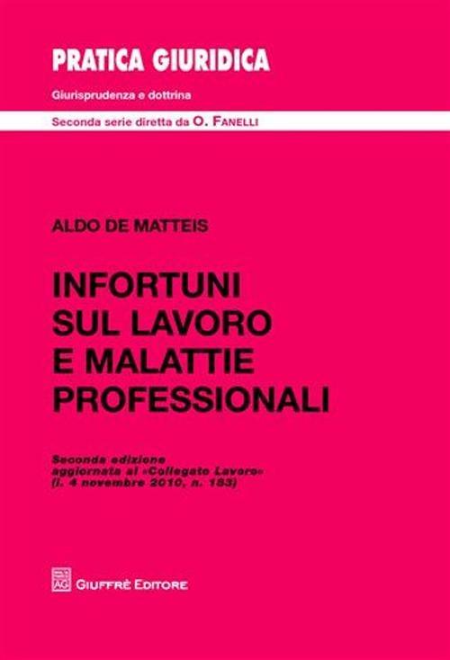 Infortuni sul lavoro e malattie professionali - Aldo De Matteis - copertina