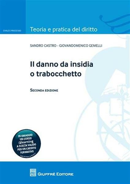 Il danno da insidia o trabocchetto - Sandro Castro,Giovandomenico Gemelli - copertina