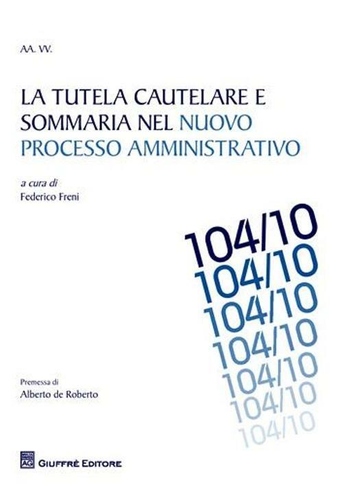 La tutela cautelare e sommaria nel nuovo processo amministrativo - copertina