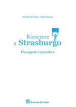 Ricorrere a Strasburgo. Presupposti e procedura