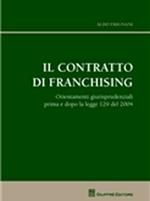 Il contratto di franchising. Orientamenti giurisprudenziali prima e dopo la legge 129 del 2004