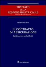 Il contratto di assicurazione. Fattispecie ed effetti