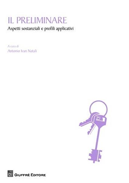 Il preliminare. Aspetti sostanziali e profili applicativi - copertina