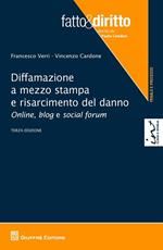 Diffamazione a mezzo stampa e risarcimento del danno. Online, blog e social forum